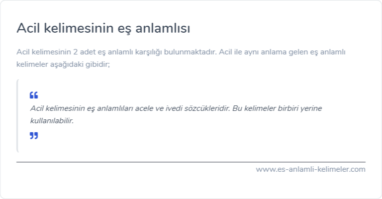 Acil kelimesinin eş anlamı ne?