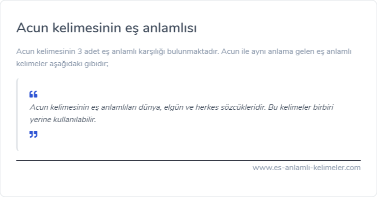 Acun kelimesinin eş anlamlısı ne?