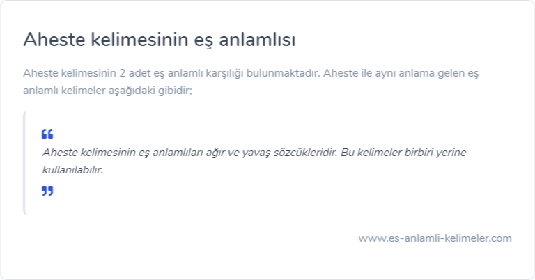 Aheste kelimesinin eş anlamı