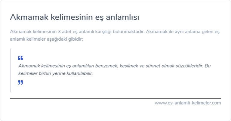 Akmamak kelimesinin es anlamlisi