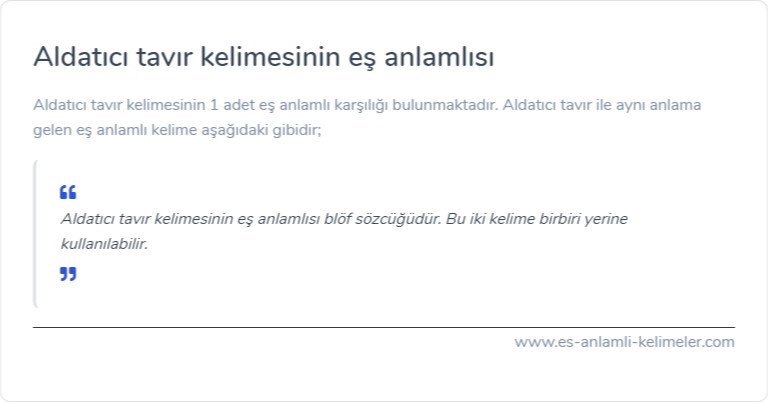 Aldatıcı tavır kelimesinin eş anlamı nedir?