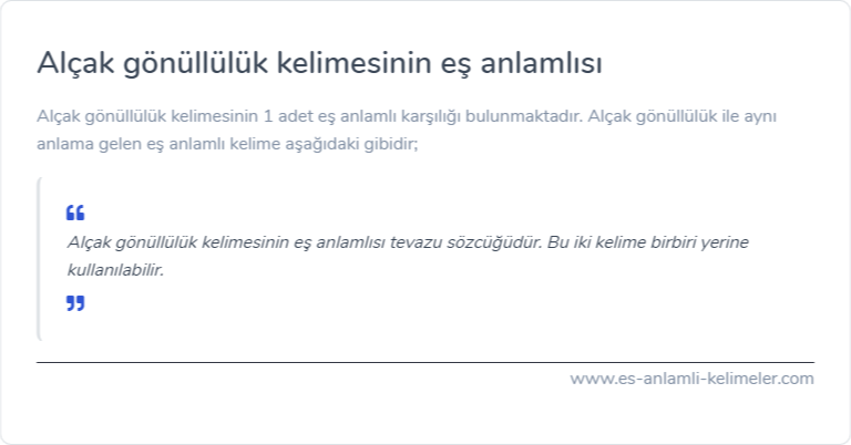 Alçak gönüllülük kelimesinin eş anlamı