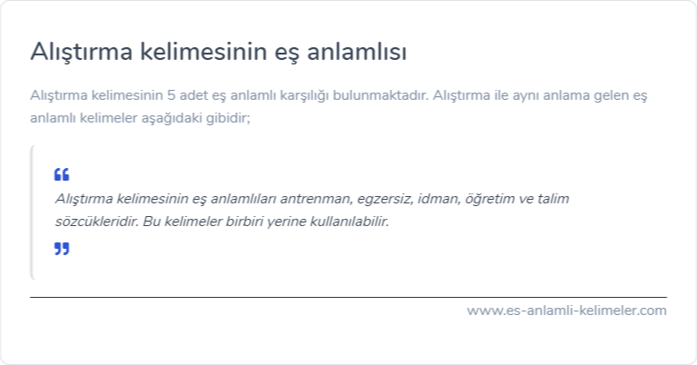 Alıştırma kelimesinin eş anlamlısı ne?