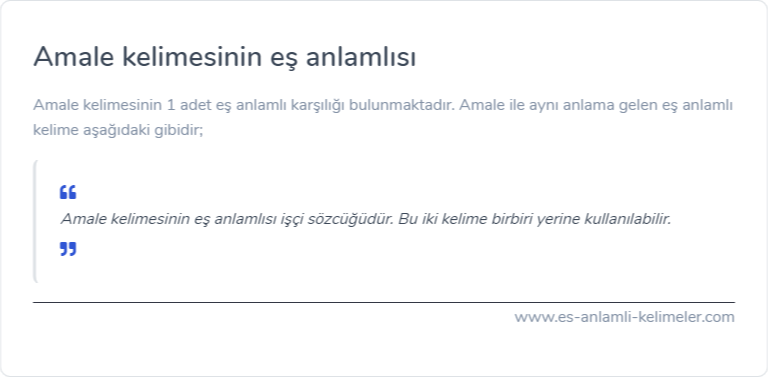 Amale eş anlamlısı nedir?