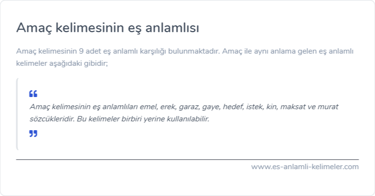 Amaç kelimesinin eş anlamlısı nedir?