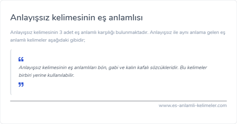 Anlayışsız eş anlamı