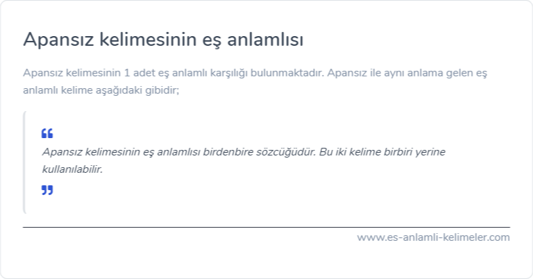 Apansız kelimesinin es anlamlisi ne