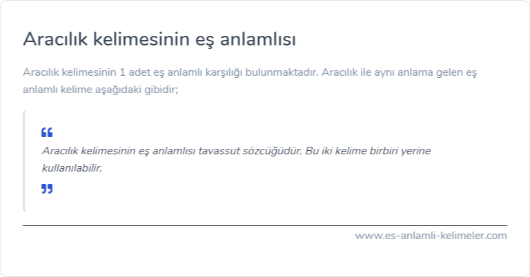 Aracılık kelimesinin eş anlamlısı ne?