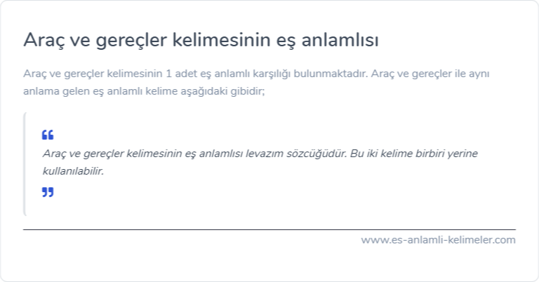 Araç ve gereçler kelimesinin eş anlamlısı ne?