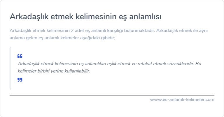 Arkadaşlık etmek kelimesinin eş anlamlısı