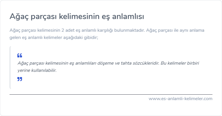 Ağaç parçası kelimesinin eş anlamı ne?