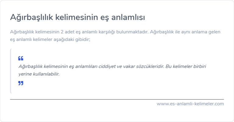 Ağırbaşlılık kelimesinin eş anlamlısı ne?