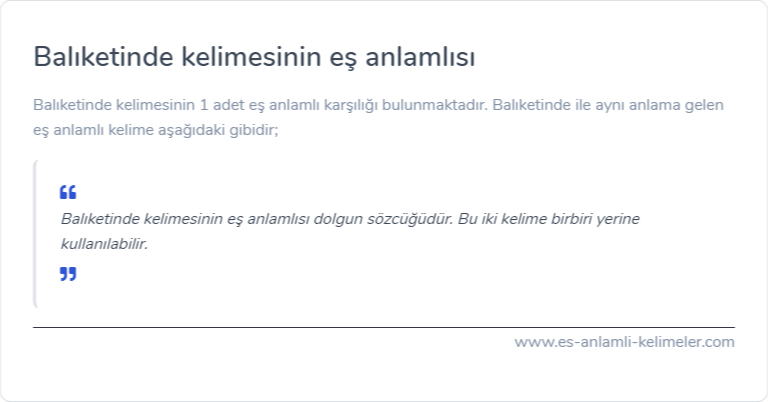 Balıketinde kelimesinin eş anlamlısı