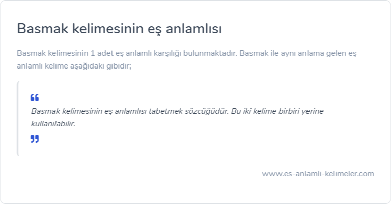 Basmak kelimesinin eş anlamlısı