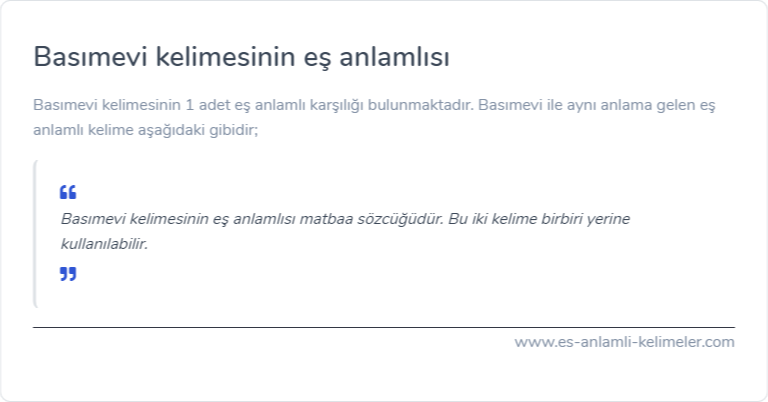 Basımevi kelimesinin eş anlamlısı nedir?