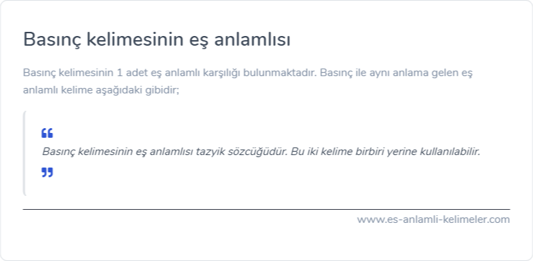 Basınç kelimesinin es anlamlisi