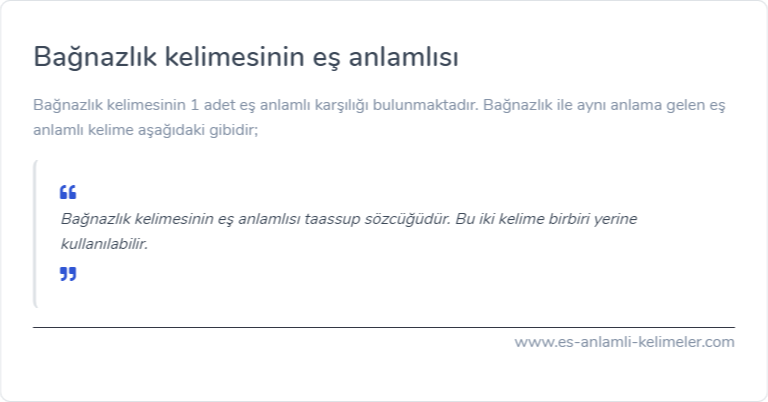 Bağnazlık kelimesinin eş anlamlısı