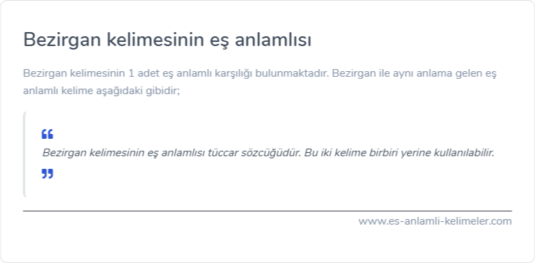 Bezirgan kelimesinin es anlamlisi nedir