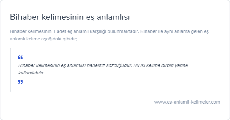 Bihaber kelimesinin eş anlamı nedir?