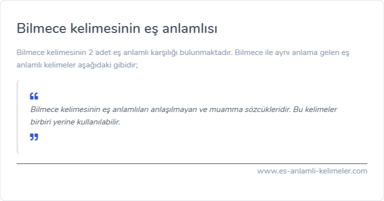 Bilmece kelimesinin eş anlamlısı nedir?