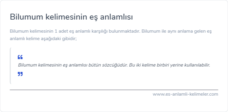 Bilumum kelimesinin eş anlamı nedir?