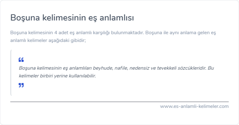 Boşuna kelimesinin eş anlamı ne?