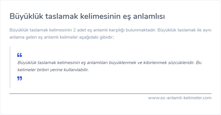 Büyüklük taslamak kelimesinin es anlami