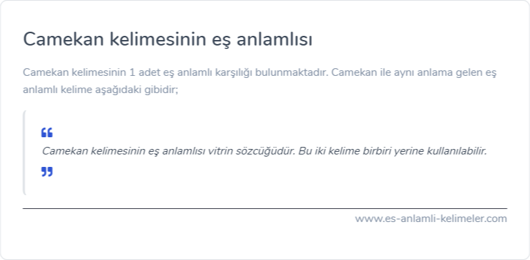 Camekan kelimesinin es anlami