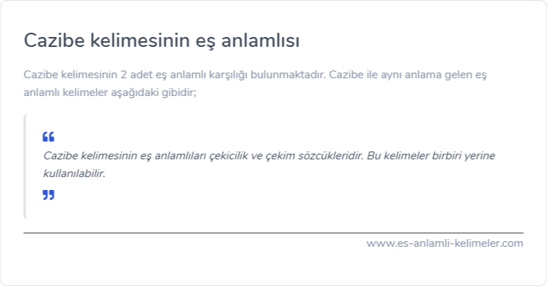 Cazibe eş anlamlısı ne?