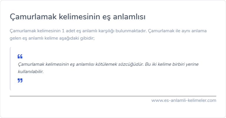 Çamurlamak eş anlamlısı nedir?