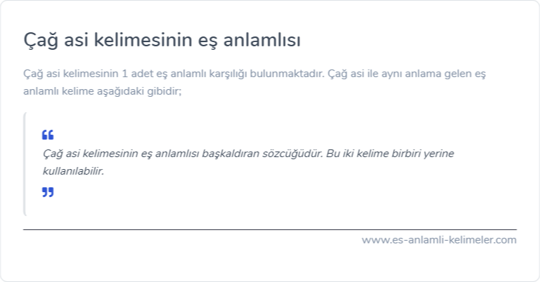 Çağ asi kelimesinin eş anlamlısı ne?