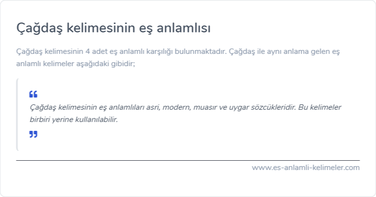 Çağdaş eş anlamlısı ne?