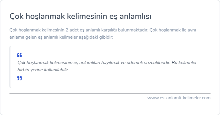 Çok hoşlanmak kelimesinin es anlamlisi ne