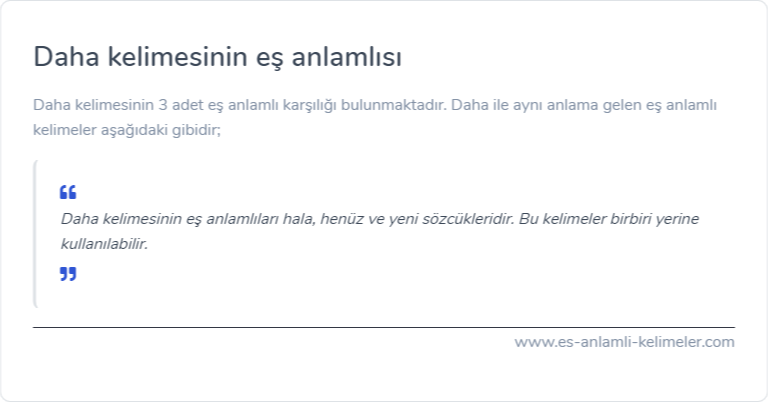 Daha kelimesinin eş anlamlısı ne?