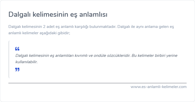 Dalgalı kelimesinin es anlamlisi ne