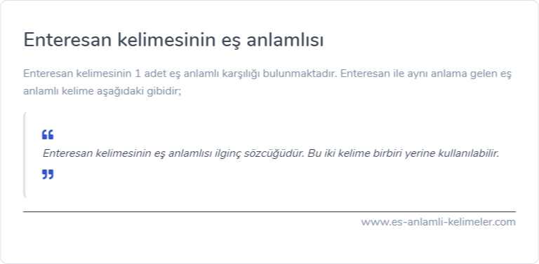 Enteresan kelimesinin eş anlamı nedir?