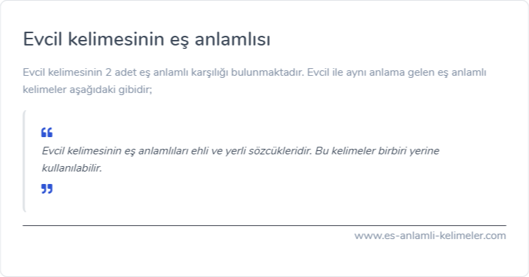 Evcil kelimesinin eş anlamlısı ne?