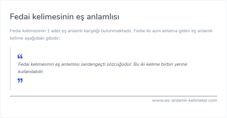 Fedai kelimesinin eş anlamlısı ne?