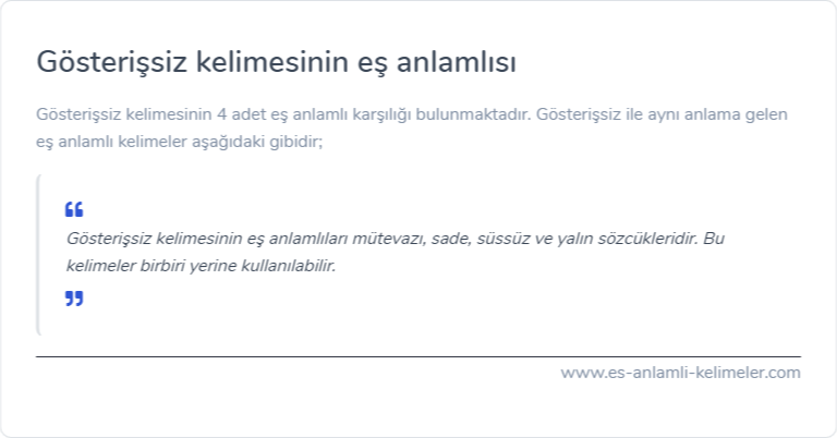 Gösterişsiz eş anlamı ne?