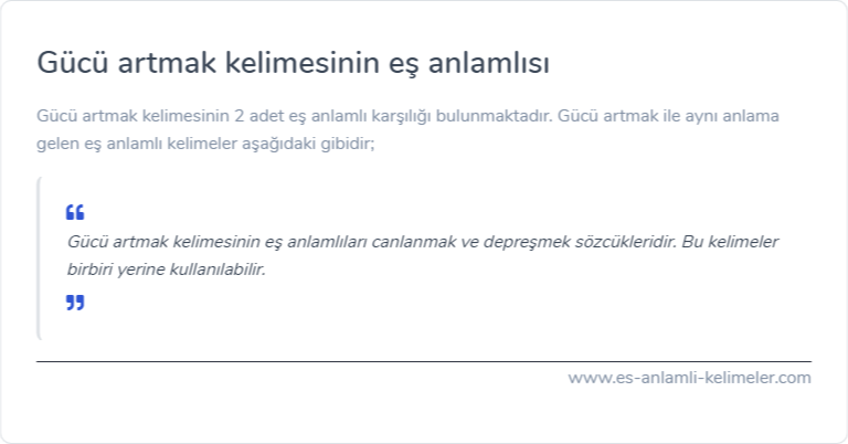 Gücü artmak kelimesinin es anlamlisi nedir