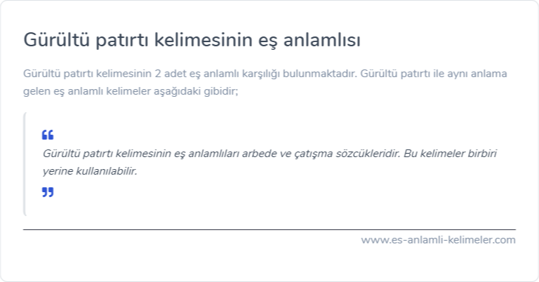 Gürültü patırtı eş anlamlısı