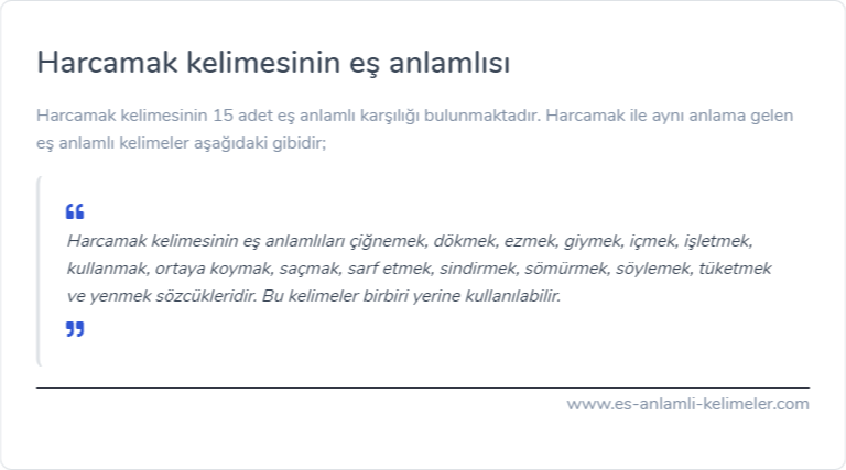 Harcamak eş anlamlısı nedir?