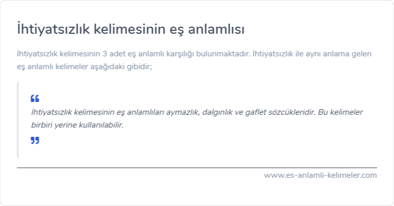 İhtiyatsızlık kelimesinin eş anlamlısı nedir?