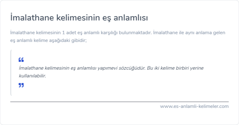 İmalathane kelimesinin eş anlamlısı nedir?