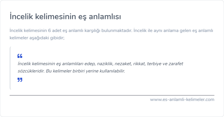 İncelik kelimesinin eş anlamlısı nedir?