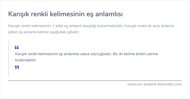 Karışık renkli eş anlamlısı ne?