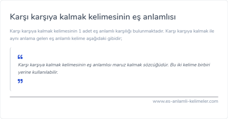 Karşı karşıya kalmak kelimesinin es anlamlisi ne