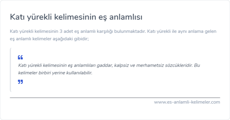 Katı yürekli kelimesinin eş anlamlısı nedir?