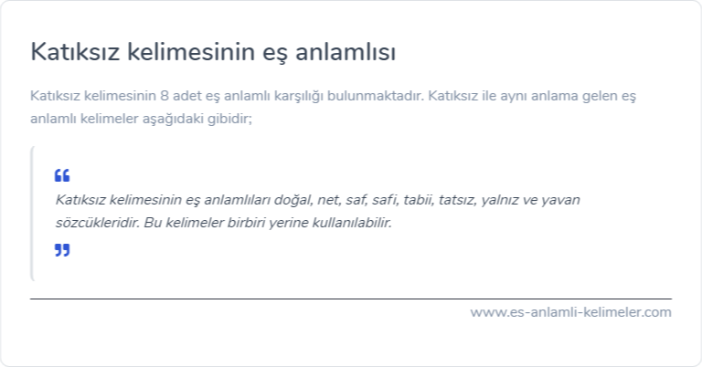 Katıksız es anlamlisi nedir?