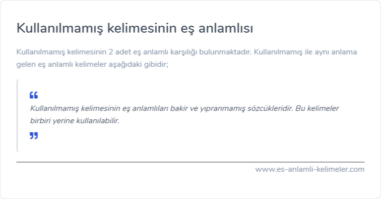 Kullanılmamış kelimesinin eş anlamlısı ne?